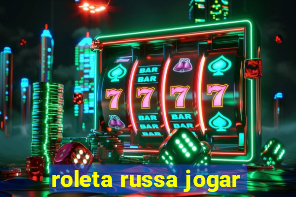 roleta russa jogar